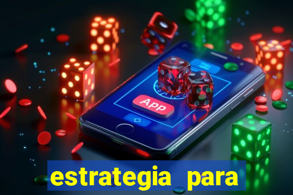 estrategia para jogar na roleta